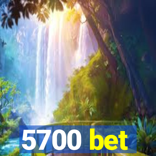 5700 bet